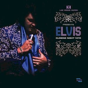 Las Vegas Hilton Presents Elvis Closing Night 1972 (Live)