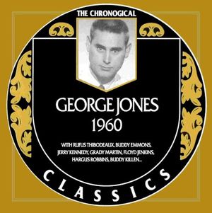 The Chronogical Classics: George Jones 1960
