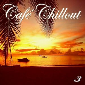 Café Chillout, Vol.3 (Ibiza Lounge Edition)