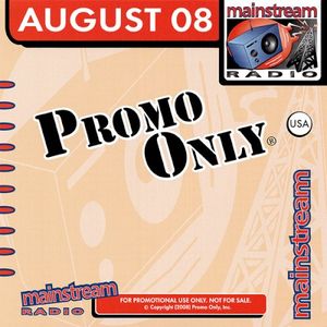 Promo Only: Mainstream Radio, August 2008