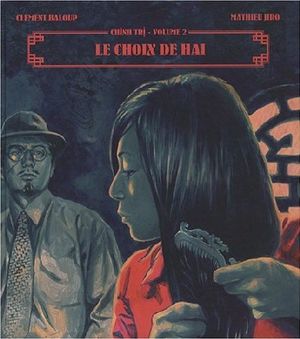 Chinh Tri - Volume 2 : Le Choix de Hai