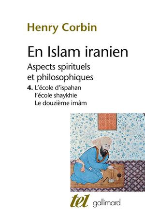 En Islam iranien - Aspects spirituels et philosophiques, tome IV