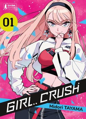 Girl Crush, tome 1
