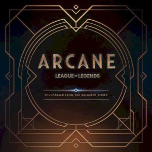 Our Love (from the series Arcane League of Legends)