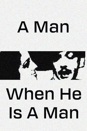 El hombre cuando es hombre