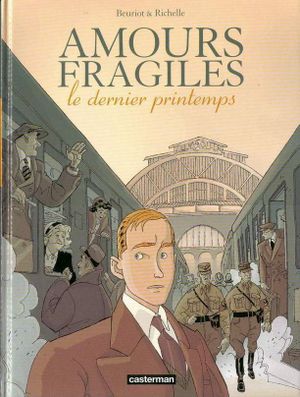 Le Dernier Printemps - Amours fragiles, tome 1