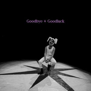 Goodbye & Goodluck (Single)