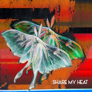 Share My Heat (Single)