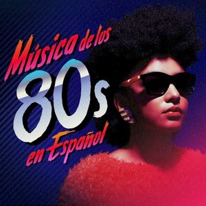 Música de los 80 en español