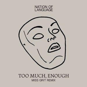 Too Much, Enough (Miss Grit Remix) (Single)
