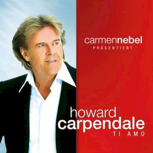 Carmen Nebel präsentiert Howard Carpendale: Ti Amo