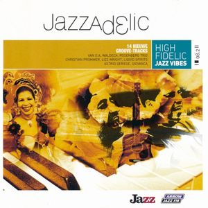 Jazzadelic 08.2: High-Fidelic Jazz Vibes