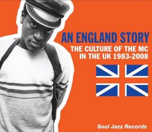 An England Story: The Culture of the MC in the UK 1983-2008