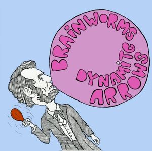 Brainworms / Dynamite Arrows (Single)