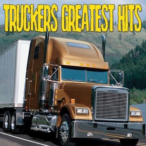 Truckers Greatest Hits