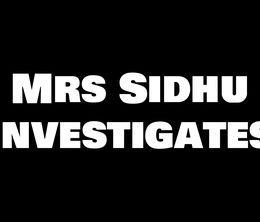 image-https://media.senscritique.com/media/000021635832/0/mrs_sidhu_investigates.jpg
