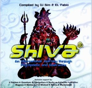 Shiva - An International Journey Through Psychedelic And Goatrance