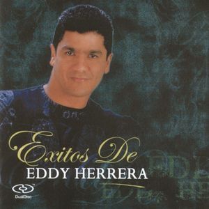 Éxitos de Eddy Herrera
