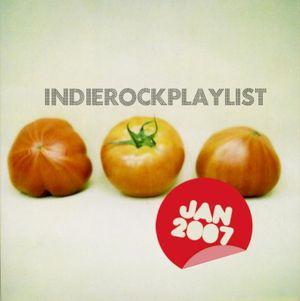 Indie/Rock Playlist: January 2007