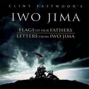 Clint Eastwood's Iwo Jima (Flags of Our Fathers - Letters from Iwo Jima)