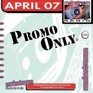Promo Only: Mainstream Radio, April 2007