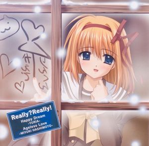 Happy Dream, Ageless Love (PCゲーム「Really?Really!」エンディングテーマ＆挿入歌) (Single)