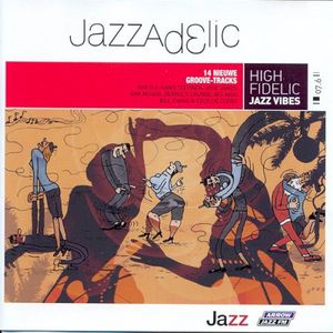 Jazzadelic 07.6: High Fidelic Jazz Vibes