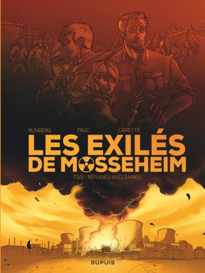 Les exilés de Mosseheim Tome 1 : Réfugiés nucléaires