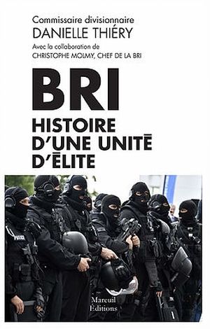 BRI : histoire d'une unité d'élite