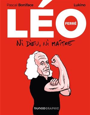 Léo Ferré ni dieu ni maître