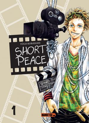 Short Peace, tome 1