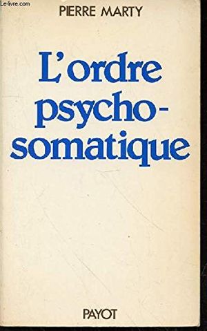 L'ordre psychosomatique