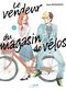 Le Vendeur du magasin de vélos, tome 1