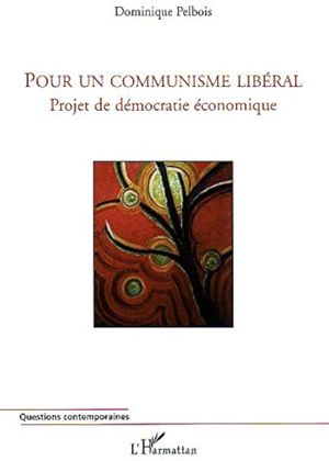 Pour un communisme libéral