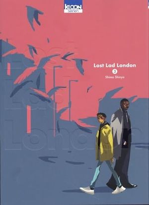 Lost Lad London, tome 3