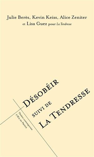 Désobéir suivi de La Tendresse