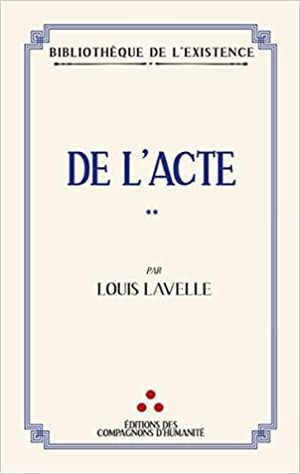 De l'acte : dialectique de l'éternel présent