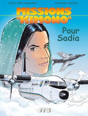 Pour Sadia - Missions Kimono, tome 9