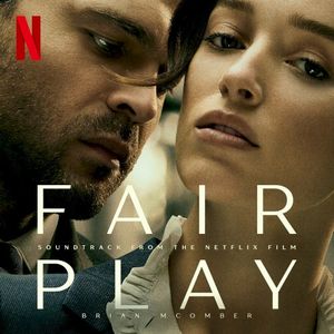 Fair Play (Soundtrack from the Netflix Film) (OST)