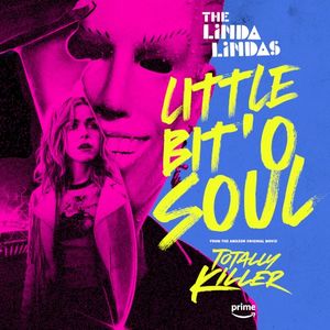 Little Bit ’o Soul (From the Amazon Original Movie “Totally Killer”) (Single)