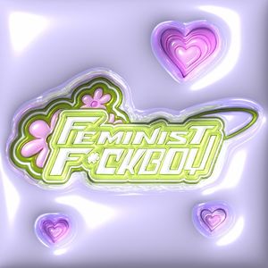 Feminist Fuckboy (Single)