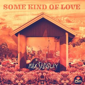 Some Kind of Love (Single)