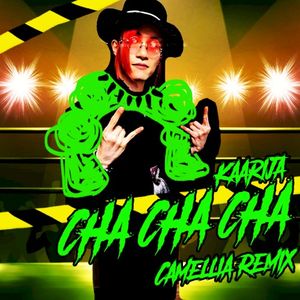 Cha Cha Cha (Camellia remix)