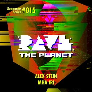 Rave The Planet: Supporter Series #015 (EP)
