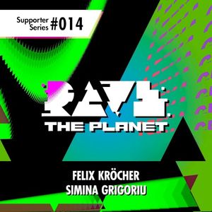 Rave The Planet: Supporter Series #014 (EP)