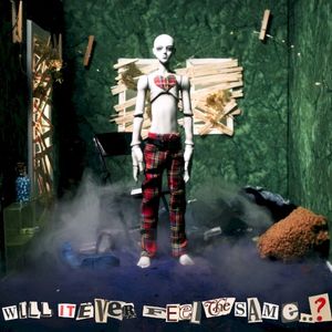 Will It Ever Feel The Same? (Single)