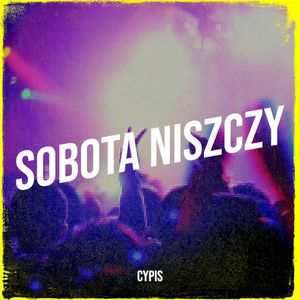 Sobota Niszczy (Single)