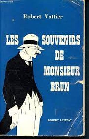 Les souvenirs de monsieur brun
