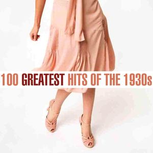 100 Greatest Songs of the 1930s