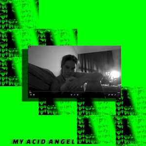 My Acid Angel (Single)
